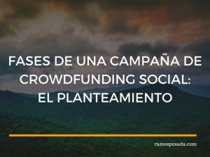 Panteamiento de una campaña de crowdfunding social